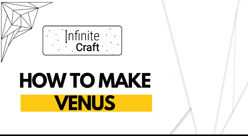 How to Make Venus in Infinite Craft?